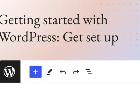 2024-06-13-getting-started-with-wordpress-get-setup